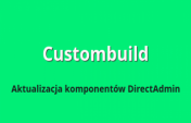 Jak zainstalować Custombuild w DirectAdmin